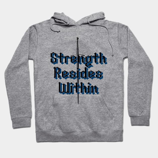 Strength Resides Within Hoodie by Lightning Customs